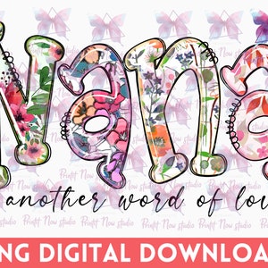 Love being called Nana Png - Sublimation Design,Digital Download,Mother’s Day Designs, Nana Sublimation Design, Png For Mother Day