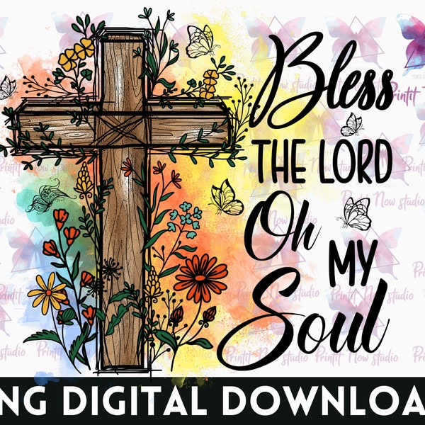 Bless The Lord Oh My Soul Png - Christian Sublimation Design Downloads, Bible Verse Png, Scripture Png, Christian Png, Religious Png