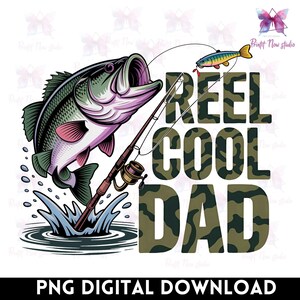 Reel cool dad Png, Fishing Dad Png, FatherHood Png, Bass Fishing Png, Trendy Dad Png, Wishin&#39; I Was Fishin&#39; Png, Dad Birthday Gift Png