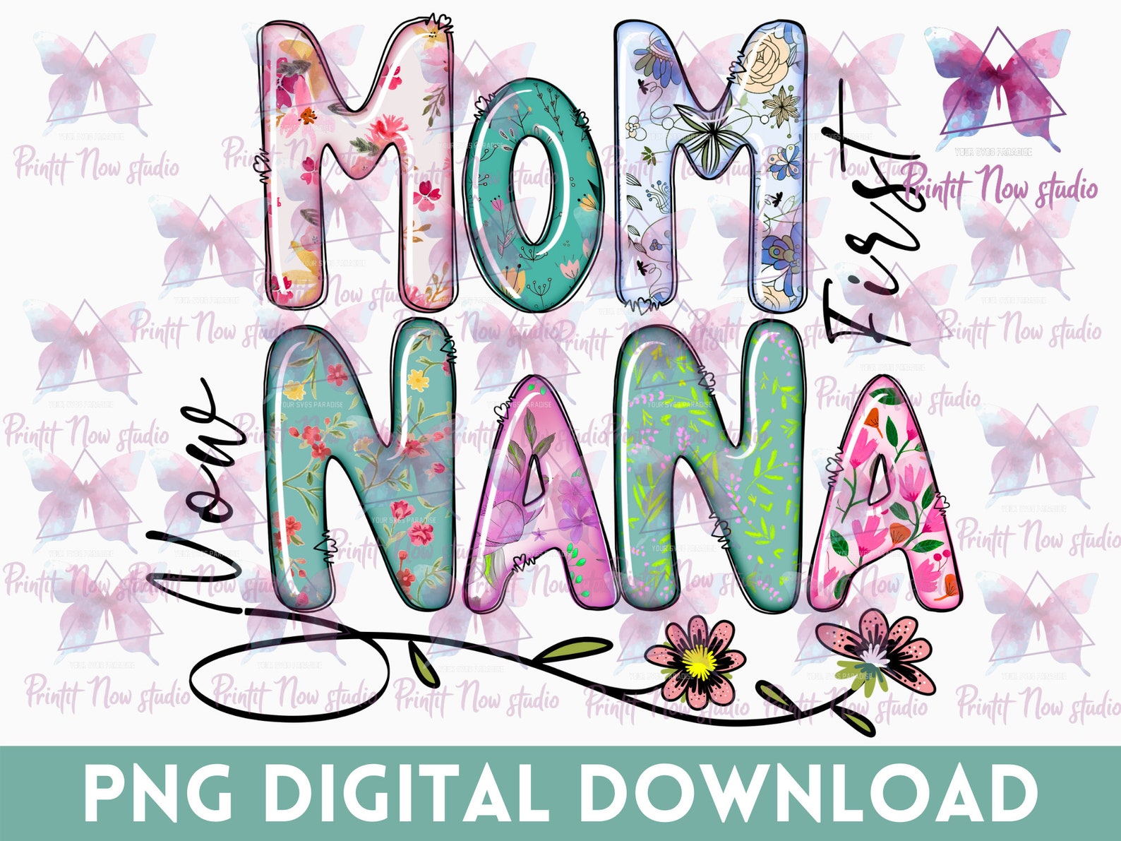 First Mom Now Nana Png Nana Design Png Nana Clipart Nana - Etsy
