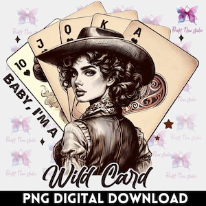 Baby, eu sou um curinga Png - Retro sublimação Png, western cowboy png, western card png, Playing Cards Png, download de design de sublimação