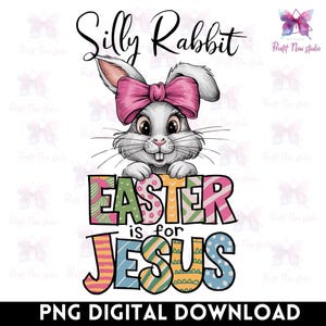 silly rabbit easter is for jesus png, Easter Christian png, easter bunny png, jesus sublimation shirts, Bunny Png,Easter Holiday Sublimation