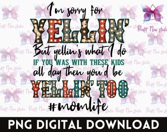 Sorry For The Yellin' But Yellin' Is What I Do Leopard Png - Mom Png, Mom life png,Yelling Lover Png,Yellin' Too File For Shirt,#Momlife Png