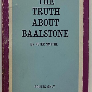 The Truth About Baalstone - Peter Smythe - 1968 E L Publishing {L-29} Sleaze, VG