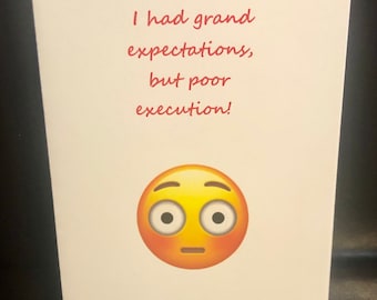 May include: A white card with the text "I had grand expectations, but poor execution!" in red cursive font. A yellow emoji with wide eyes and a surprised expression is below the text.
