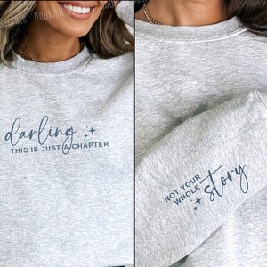 Darling This Is Just A Chapter Not The Whole Story Sweatshirt, Just A Chapter Sleeve Design Sweater, YA Fantasy Books, Bookish Sweater