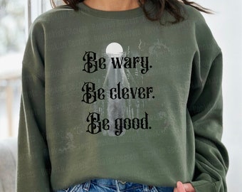 One Dark Window, yafantasy sweatshirts, Bookish Sweater, Booktok Merch, Dark Fantasy Merch, Be Wary Be Clever Be Good, The Nightmare card
