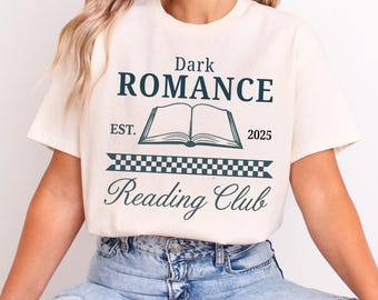 Dark Romance Bookclub Reading Shirt, Casual Reading Apparel, Gift for Book Lovers, Literary Club Shirt, Readers Gift, Booktok merch