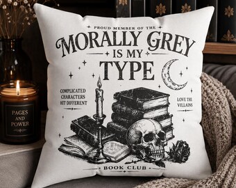 Morally Grey Pillow Cover, Dark Romance Bookish Decor, Book Lover Gift, Reader Throw Pillow, Villain Romance Cushion, Book Nook Decor