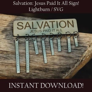 May include: A wooden sign with the word "SALVATION" and the phrase "JESUS PAID IT ALL" engraved on it. Below, small tags hang with words like "PAST MISTAKES" and "ANGER". The words "INSTANT DOWNLOAD!" are at the bottom.