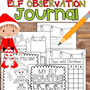 May include: Black and white printable Elf Observation Journal pages with the text "Meet my elf" and "My Elf Journal". The journal includes a calendar to count down the days until Christmas and a space to write about the elf's daily activities.