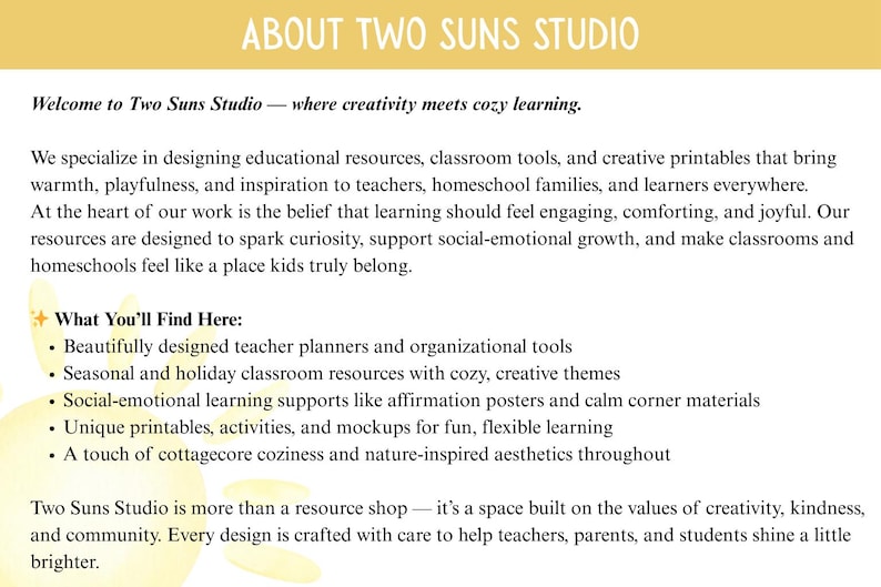 Puede incluir: Texto sobre un fondo crema: &laquo;ACERCA DE TWO SUNS STUDIO&raquo;. El texto describe recursos educativos, herramientas para el aula e imprimibles. Destaca planificadores para profesores, recursos de temporada, apoyo al aprendizaje socioemocional y est&eacute;tica cottagecore.