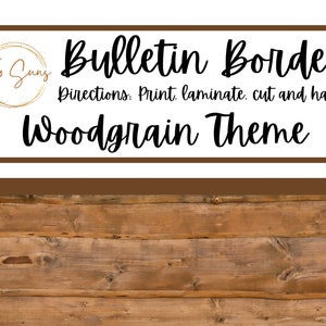 May include: Woodgrain themed bulletin board border printable.  Directions: Print, laminate, cut and hang!