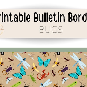 May include: Printable bulletin board border with a brown background and a repeating pattern of colorful bugs, including butterflies, dragonflies, ants, beetles, and scorpions. The text "Printable Bulletin Border" and "BUGS" is at the top of the image.