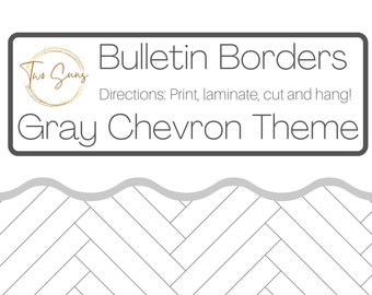 Gray Chevron Theme Bulletin Border, Bulletin Board Border, Printable Classroom Decorations, PDF Format
