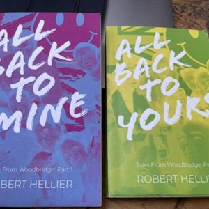 May include: Two books side-by-side. The book on the left has a purple cover with the text "ALL BACK TO MINE" in white. The book on the right has a green cover with the text "ALL BACK TO YOURS" in white. Both books have the author's name, Robert Hellier, at the bottom.
