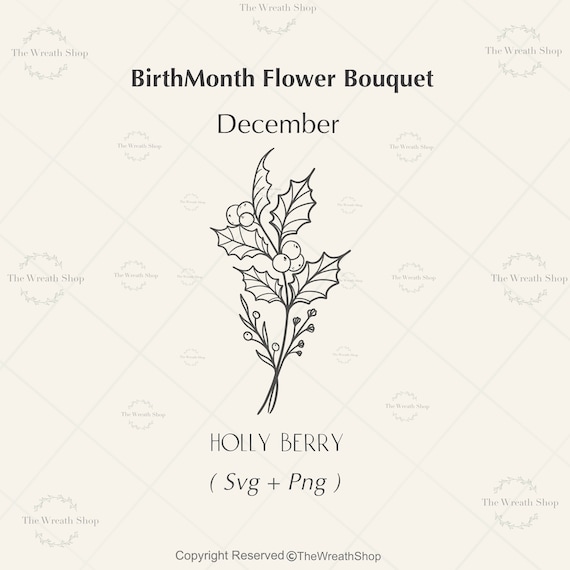December Birth Flower SVG: Holly Berry Bouquet (SVG, PNG)