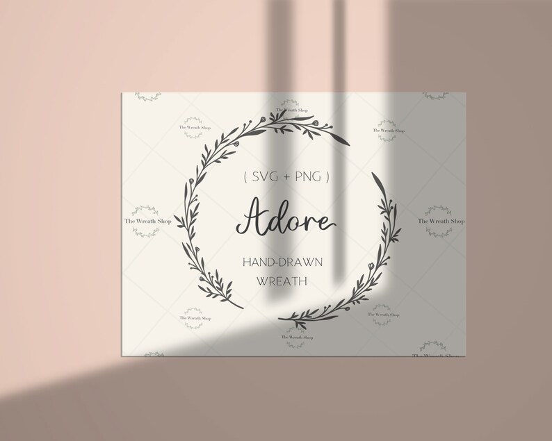 May include: A black and white hand-drawn wreath with the text "(SVG + PNG) Adore HAND-DRAWN WREATH" in the centre.