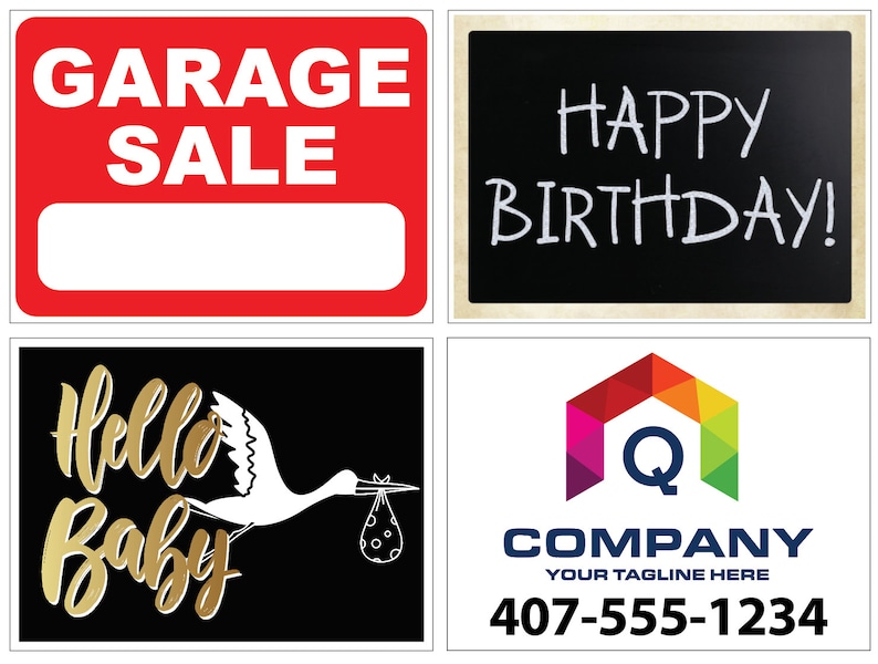 May include: Four rectangular signs with text. A red sign says "GARAGE SALE" with a white space below. A black sign says "HAPPY BIRTHDAY!". A black sign says "Hello Baby" with a stork illustration. A sign with a colorful house logo and contact info.
