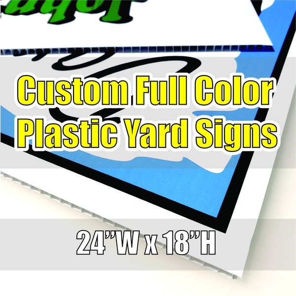 Full Color Yard Signs! PREMIUM - 18"x24" Corrugated Plastic Signs - Business Advertisement - Event Signs - Outdoor Stick in the Ground Signs