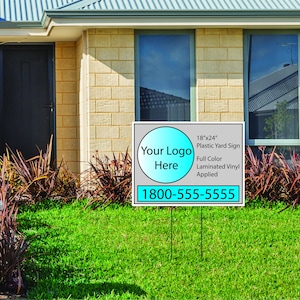 May include: A rectangular plastic yard sign, 18" x 24", with a white background and a gray border. The sign has a circular area for a logo and the text "Your Logo Here". Below is a phone number. The sign is in a yard.