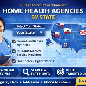 May include: A healthcare database graphic with the text "HOME HEALTH AGENCIES BY STATE." It features a smiling healthcare worker, a map of the U.S. with state flags, and options to download data, search, and build lists.
