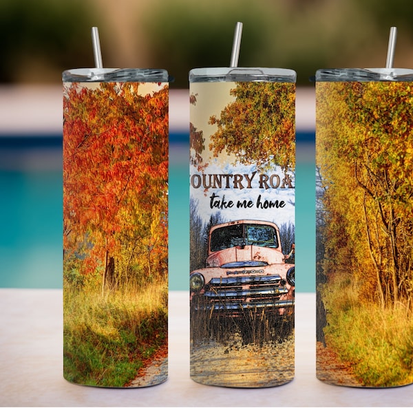 Take me home country road/ 20 oz skinny tumbler wrap/ Straight tumbler wrap/ Digital download/Old truck sublimation