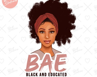 Black Woman Sublimation PNG, BAE Black and Educated Cute Girl with Afro, Female Empowerment, Girl, Women's Rights, Digital Instant Download