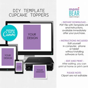 May include: A digital download template for cupcake toppers. The template is shown on a computer screen, tablet, and phone. The template is editable in Canva and includes instructions for editing and printing. The text on the template says "Your Design".