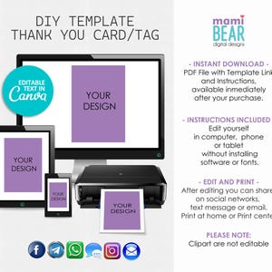 May include: A digital download template for a thank you card or tag. The template is editable in Canva and features a purple background with the text "YOUR DESIGN". The image shows the template displayed on a computer screen, a tablet, and a smartphone. The text "INSTANT DOWNLOAD", "INSTRUCTIONS INCLUDED", and "EDIT AND PRINT" are also included in the image.