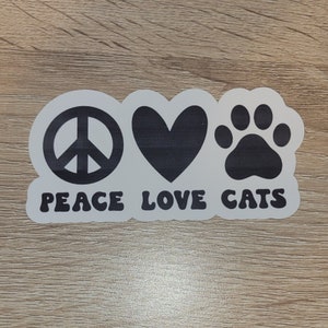 PEACE LOVE CATS Vinyl Aufkleber, wasserfester Aufkleber, Motivationsaufkleber, Aufkleber