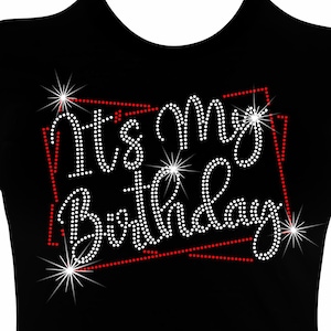Its My Birthday Rhinestone Mega Bling Shirt