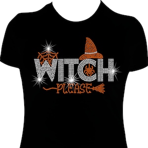 Witch Please 2 Rhinestone Mega Bling  Shirt