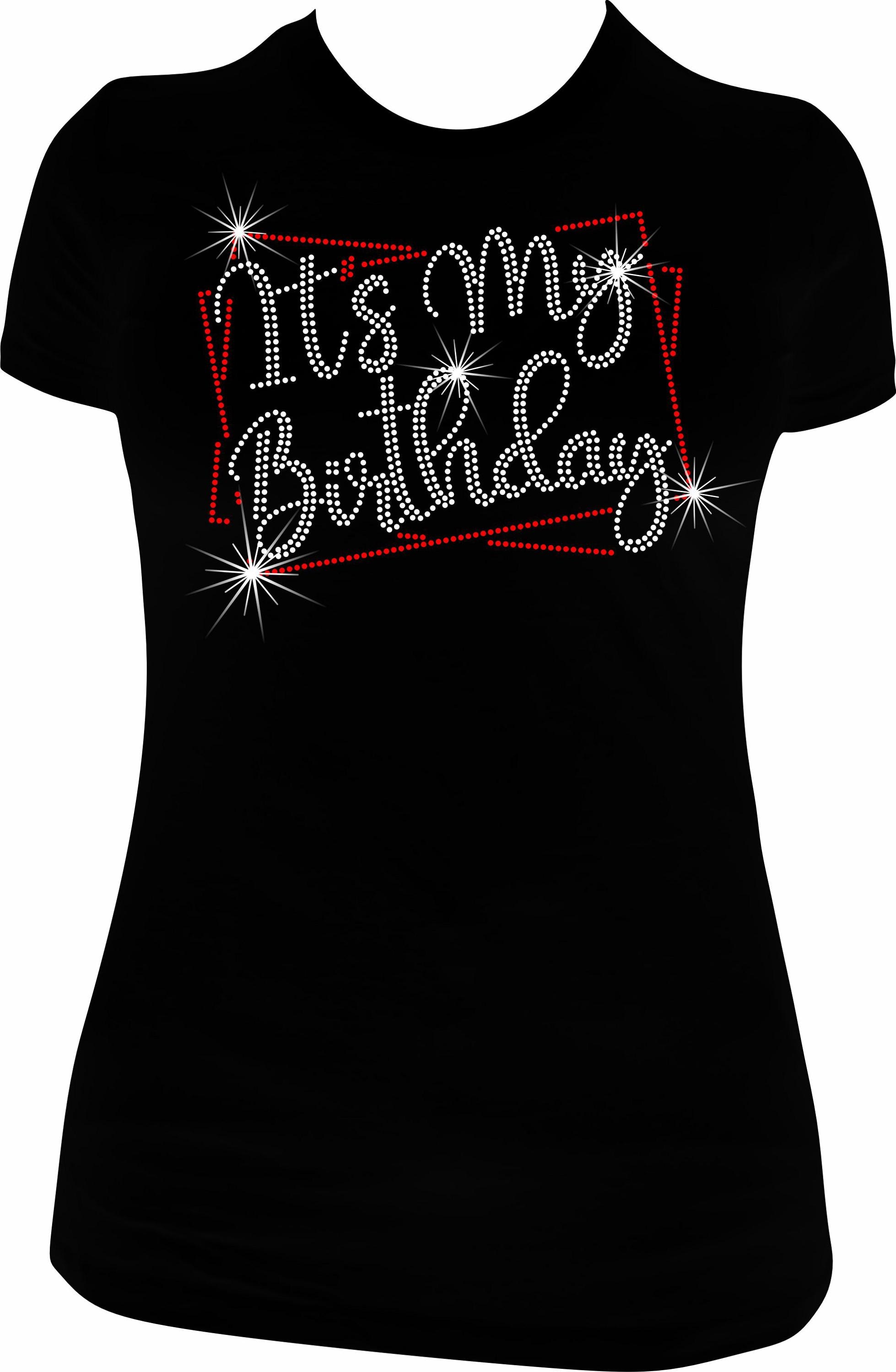Its My Birthday Rhinestone Mega Bling Shirt