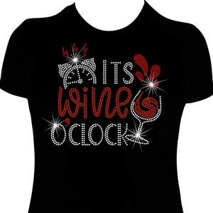 It&#39;s Wine O&#39;clock Rhinestone Mega Bling Shirt