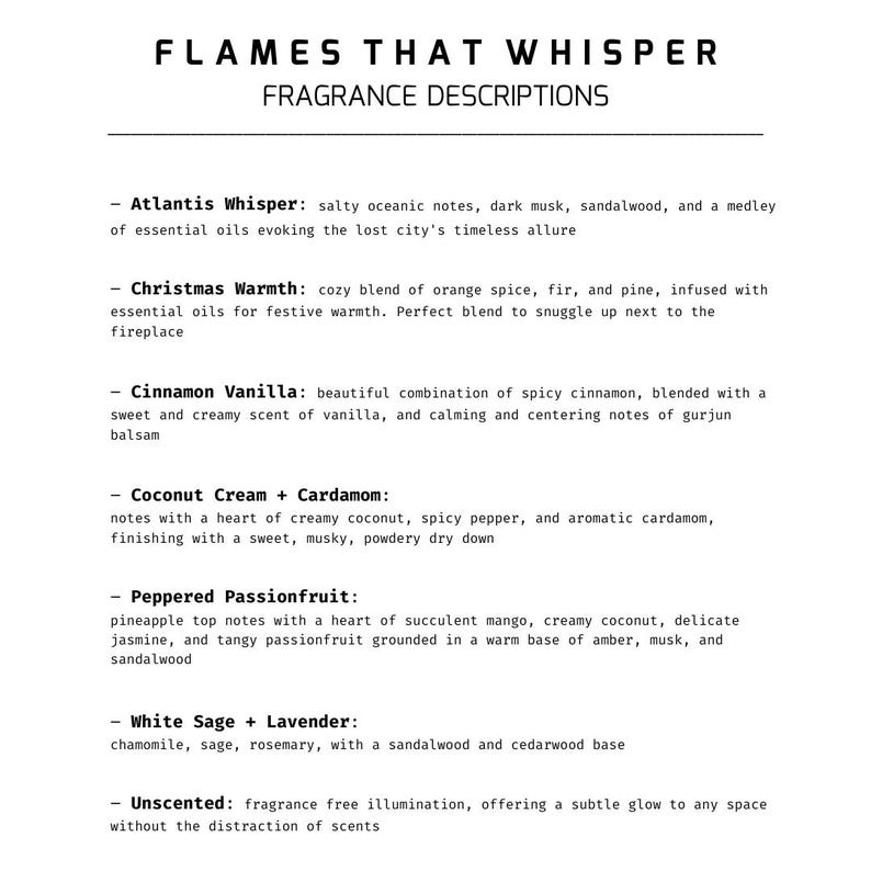 Puede incluir: Un fondo blanco con el texto "FLAMES THAT WHISPER FRAGRANCE DESCRIPTIONS." Se presentan descripciones de fragancias, como "Atlantis Whisper", "Christmas Warmth" y "Cinnamon Vanilla", detallando sus notas olfativas y componentes.