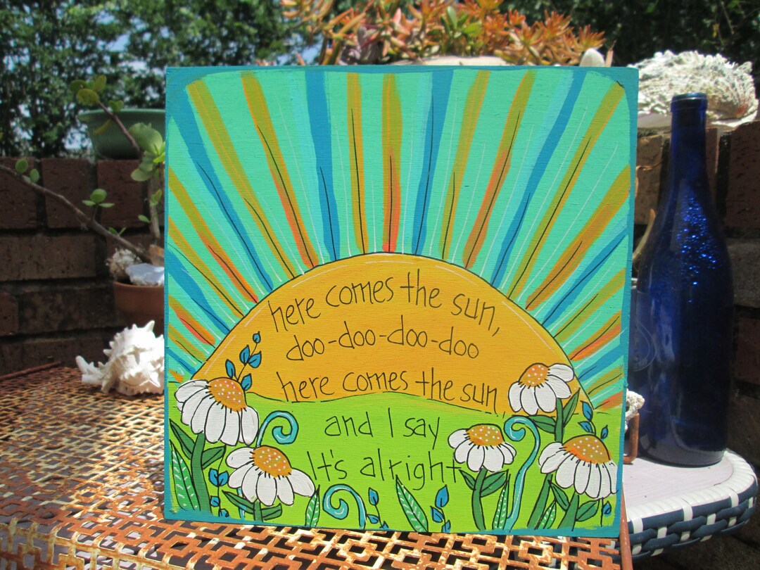 Here Comes the Sun Song Lyrics Painting on 10 by 10 Wood Panel, Here