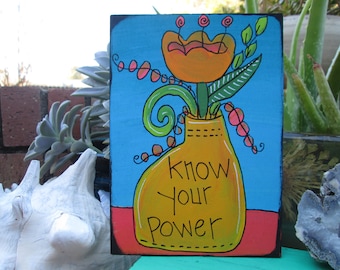 Know Your Power - feminist quote art on 7 by 5" wood panel, girl power, female empowerment, feminism art, cute inspirational art for girls