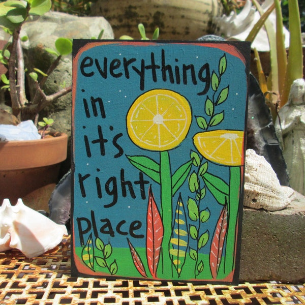 Everything In It's Right Place - song lyric painting on 7 by 5" wood panel, Yesterday, I woke up sucking on a lemon, lemon painting