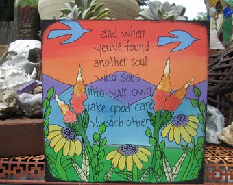 The Only Child song lyric painting on 10 x 10" wood panel, when you found another soul who see's into your own, take good care of each other