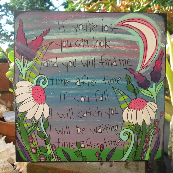 Time After Time song lyric painting on 10 by 10" wood panel, if you're lost you can look and find me, 1980s music sign, friendship quote art