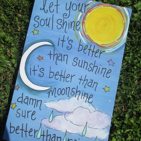 Soulshine lyrics 17 x 11 glossy print on heavyweight paper, let your soul shine, it's better than sunshine, better than moonshine, rain