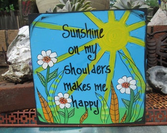 Sunshine On My Shoulders song lyrics painting on 10 by 10" wood panel, makes me happy, hand-painted 70s music wall art, sun and flowers art