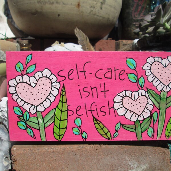 Self care isn't selfish - Painted Pine Stash Box - 8 x 4 x 2 Inch Wooden Box with Hinged Lid and Front Clasp - Hand-Painted Stash Box