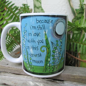 Harvest Moon song lyric mug, I'm still in love with you on this harvest moon, music and coffee gif, folk rock music mug