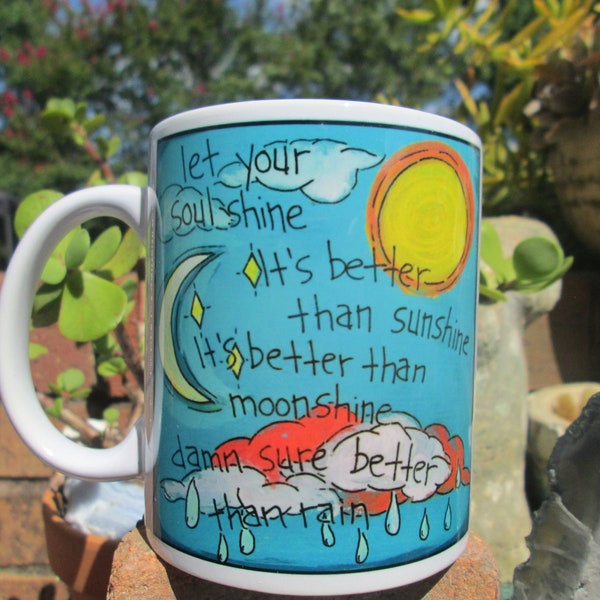 Soulshine song lyric 11oz ceramic coffee mug - let your soul shine, better than sunshine, moonshine, and rain - 70's rock music mug