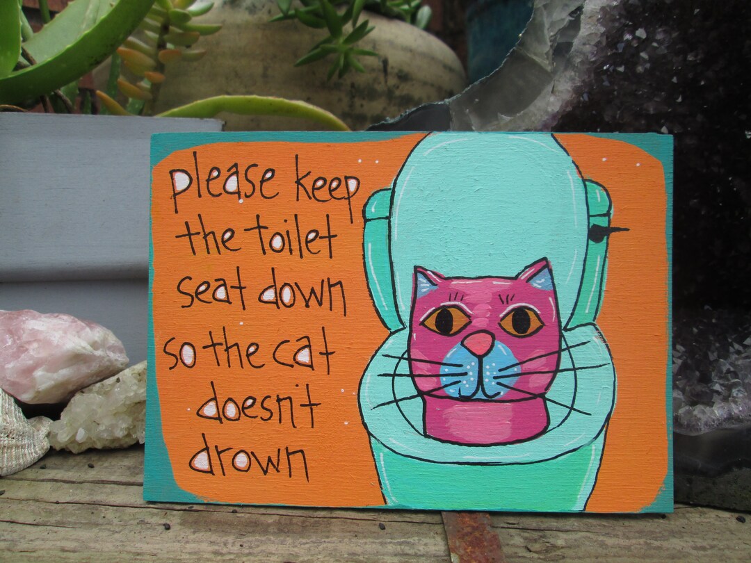 Please Keep the Toilet Seat Down so the Cat Doesn't Drown Etsy