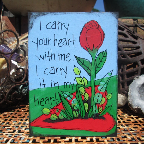 I carry your heart with me, I carry it in my heart, E.E. Cummings poetry quote painting on 7 by 5" wood panel, heart painting, love gift