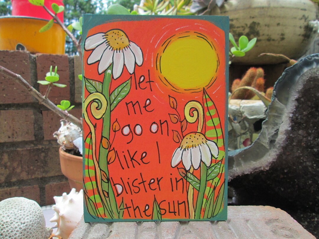 Let Me Go On Like A Blister