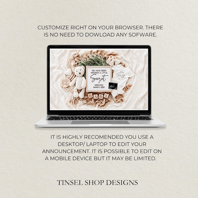 May include: A laptop displays a baby announcement with a teddy bear, baby clothes, and the text "We have been keeping a little Secret, arriving March 2025, Baby Smith." The text "Customize right on your browser" is also visible.